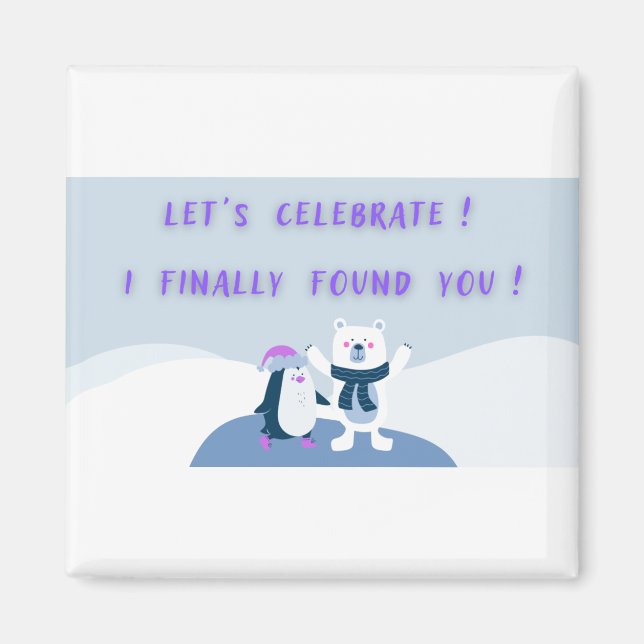 Valentine's Day İ Found You Celebrate Magnet (Front)