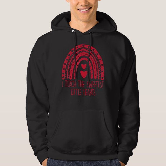 Valentines Day I Teach The Sweetest Hearts Rainbow Hoodie (Front)
