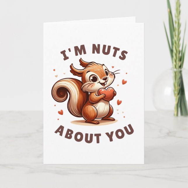 Valentine's Day 'I'm Nuts About You' Squirrel  Card (Front)