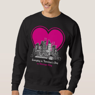 Valentine's Day in Chicago City Sweatshirt