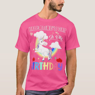 Valentines Day Is My Birthday Unicorn Cute T-Shirt