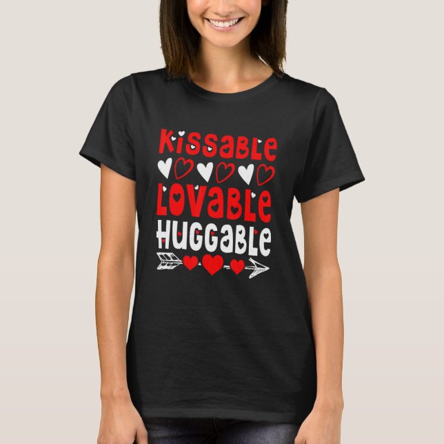 Valentine's Day Kissable Lovable Huggable Funny V- T-Shirt (Front)