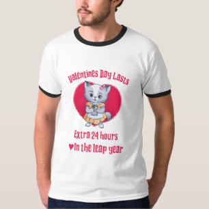 Valentines Day lasts extra 24 hours in leap year T-Shirt