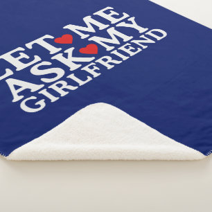 Valentine's Day Let Me Ask My Girlfriend Sherpa Blanket