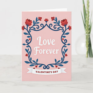Valentines Day Love Forever Card