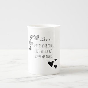 Valentine's Day, Love is like Coffee Bone China Mug