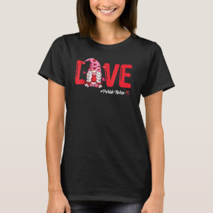 Valentines Day Love Parish Nurse Women Nursing Gno T-Shirt