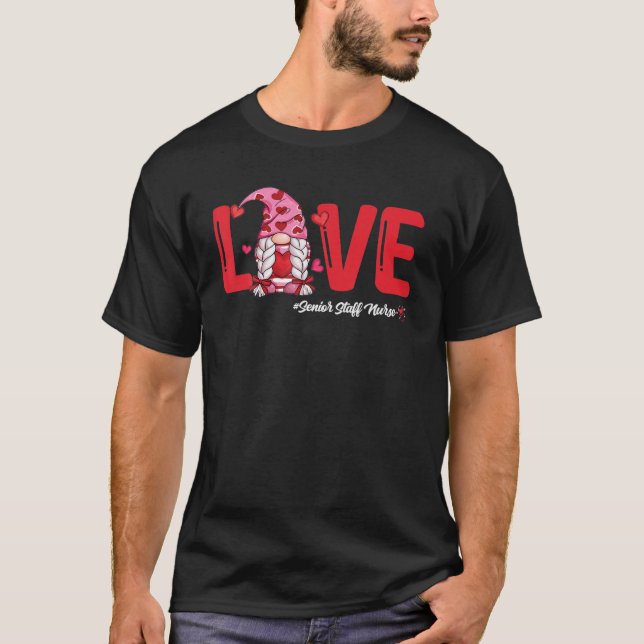 Valentines Day Love Senior Staff Nurse Women Nursi T-Shirt (Front)