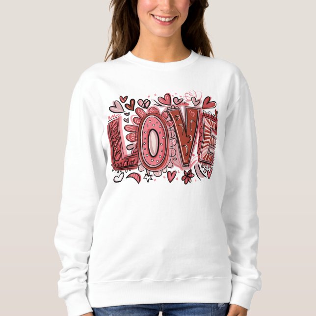 Valentine's Day LOVE Sweatshirt (Front)