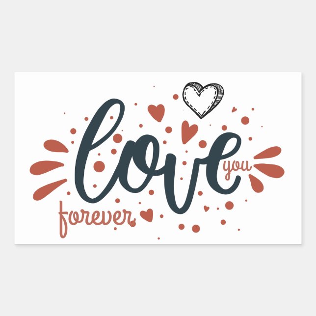 Valentines Day Love You Forever Hand Written Rectangular Sticker (Front)