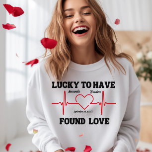 Valentine's Day Lucky to Have Found Love T-Shirt