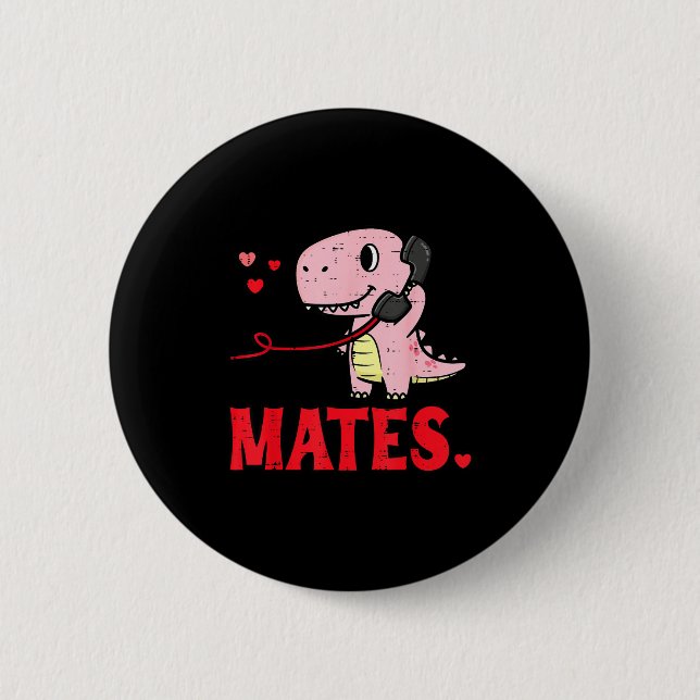 Valentines Day Matching Soulmates Mates Dino Coupl 6 Cm Round Badge (Front)