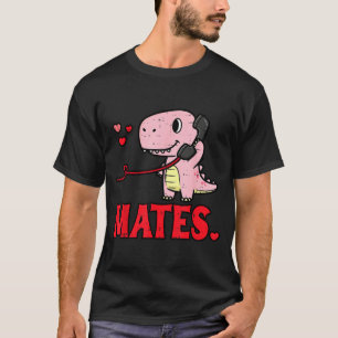 Valentines Day Matching Soulmates Mates Dino Coupl T-Shirt