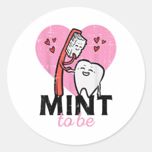 Valentines Day Mint To Be Tooth Brush Dental Denti Classic Round Sticker