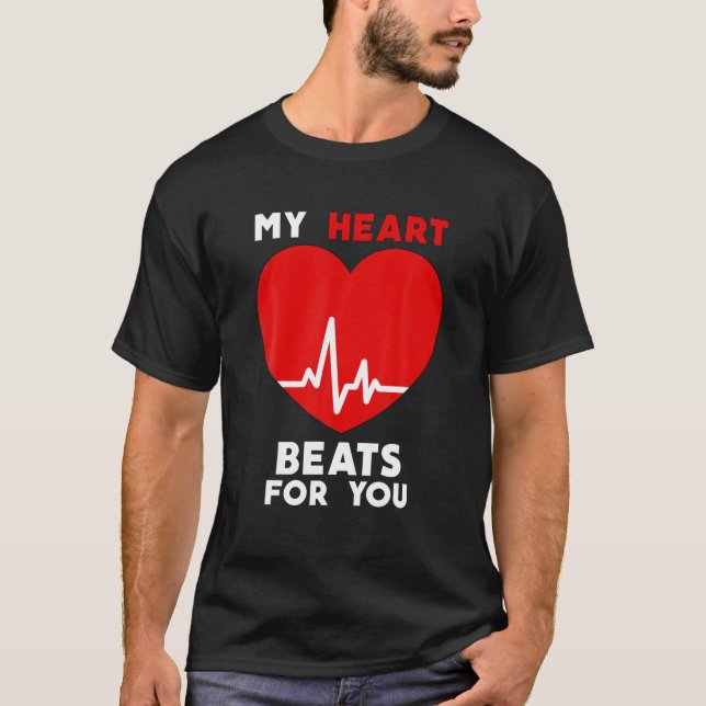 Valentines Day My Heart Beats For You Matching Cou T-Shirt (Front)