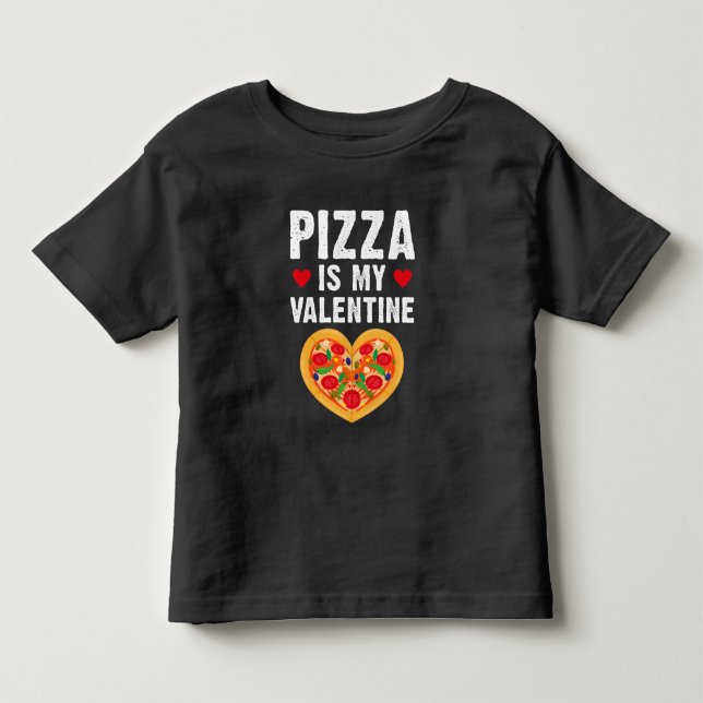 Valentines Day Pizza Fast Food Lover Toddler T-Shirt (Front)