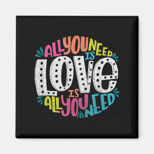 Valentine's Day Product - All You Need Is Love  Magnet