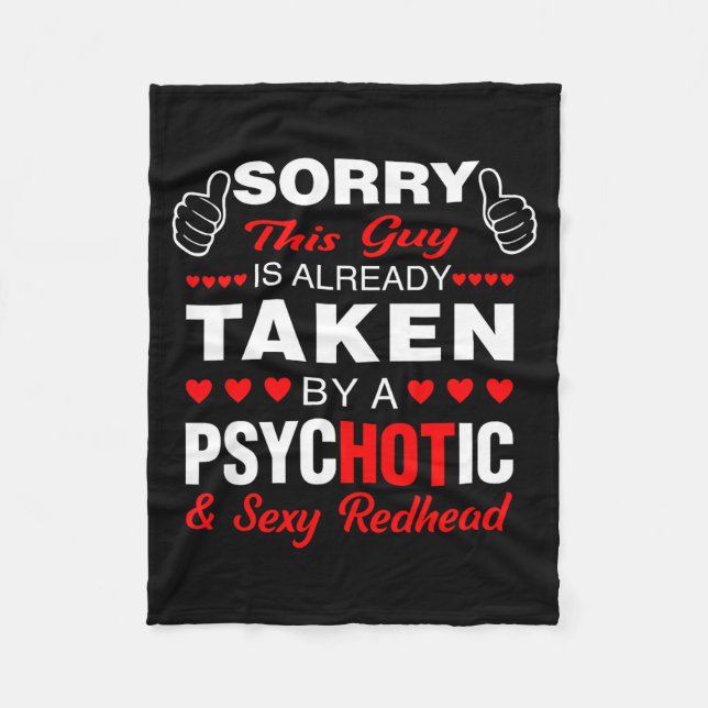 Valentine's Day Redhead Sorry This Guy Is Taken Y  Fleece Blanket (Front)