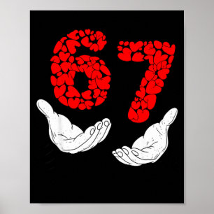 Valentines Day Six Seven 6 7 Meme Hand Heart 67 Me Poster