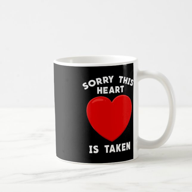 Valentines Day Sorry This Heart Is Taken Matching  Coffee Mug (Right)