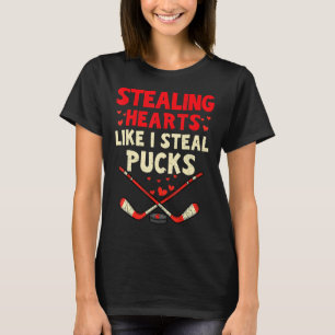 Valentines Day Stealing Hearts Like I Steal Pucks T-Shirt