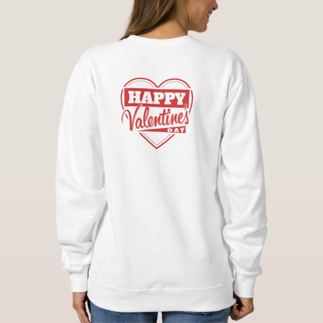 Valentine's Day Sweatshirt (Back)