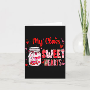Valentines Day Teacher Kids My Cl Is Full Of Sweet Card
