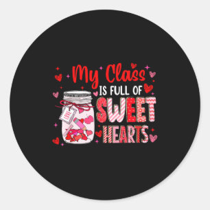 Valentines Day Teacher Kids My Cl Is Full Of Sweet Classic Round Sticker
