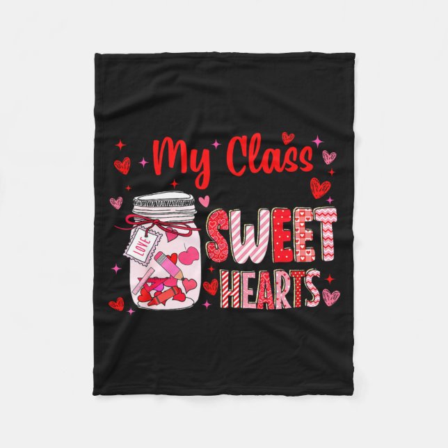 Valentines Day Teacher Kids My Cl Is Full Of Sweet Fleece Blanket (Front)