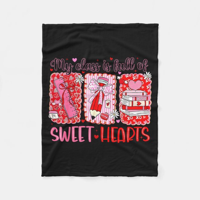 Valentines Day Teacher Kids My Cl Is Full Of Sweet Fleece Blanket (Front)