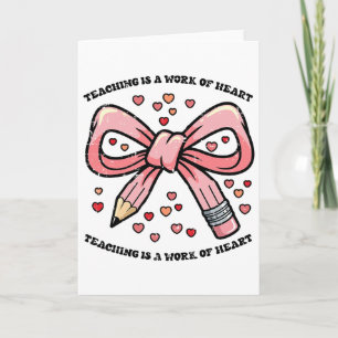 Valentines Day Teaching Work Of Art Heart Bow Teac Card