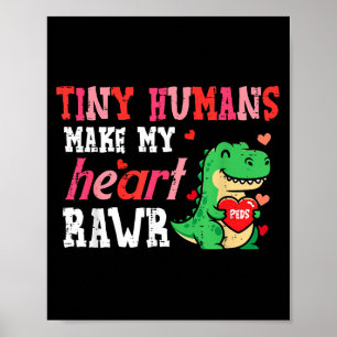 Valentines Day Tiny Humans Make My Heart Rawr Dino Poster