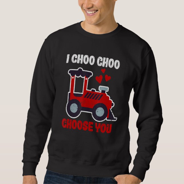 Valentine's Day Train  Couples I Choo Choo Choose  Sweatshirt (Front)