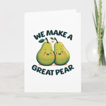 Valentine's Day 'We Make a Great Pear' 