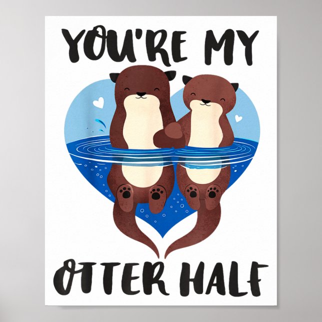 Valentine's Day You’re My Otter Half Love Pun Cute Poster (Front)