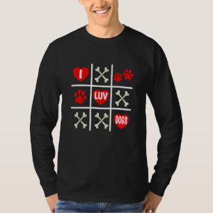 Valentine's Dog Dad Mom Tic Tac Toe I Luv Dogs T-Shirt