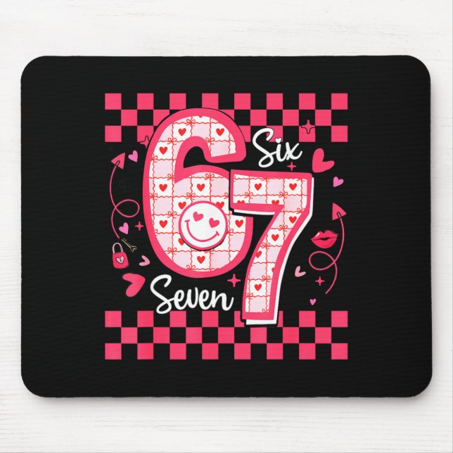 Valentines Funny 67 Six Seven Meme 6 7 Women Girls Mouse Pad (Front)