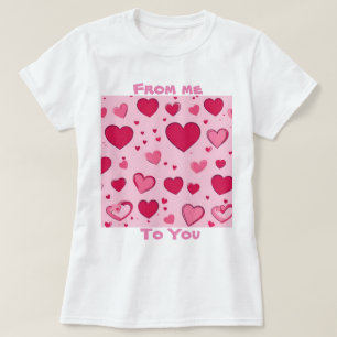 Valentines Hearts Me To You T-Shirt 01