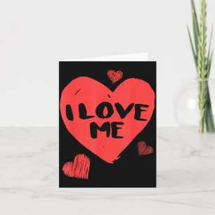 Valentine's I Love Me I Love Myself Shirt  Card
