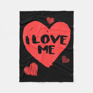 Valentine's I Love Me I Love Myself Shirt  Fleece Blanket