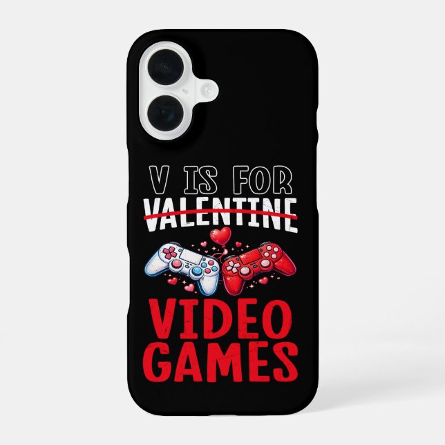 Valentines is for Video Games Funny Gamer Gift iPhone 16 Case (Back)