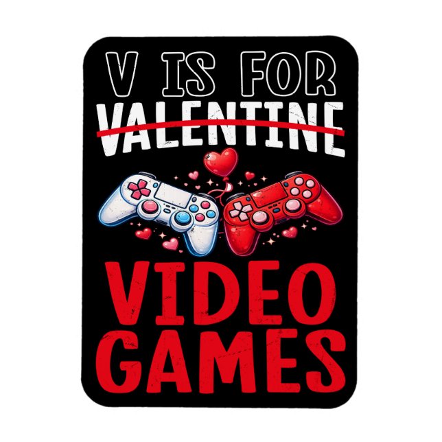 Valentines is for Video Games Funny Gamer Gift Magnet (Vertical)