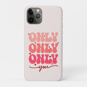 Valentine's Only You Case-Mate iPhone Case