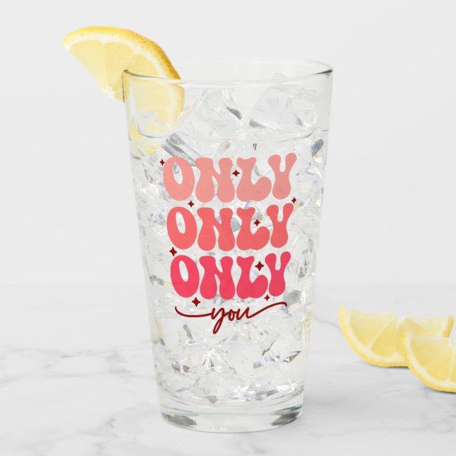 Valentine's Only You Glass (Front Ice)