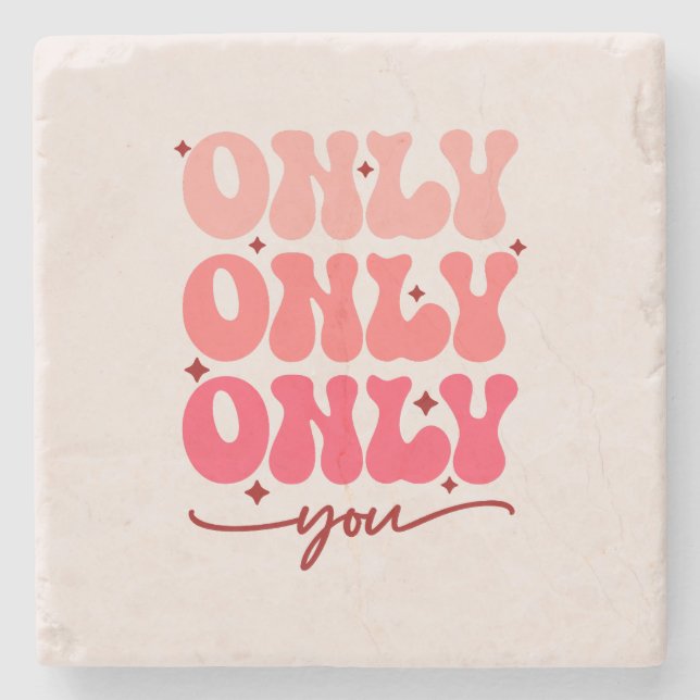 Valentine's Only You Stone Coaster (Front)
