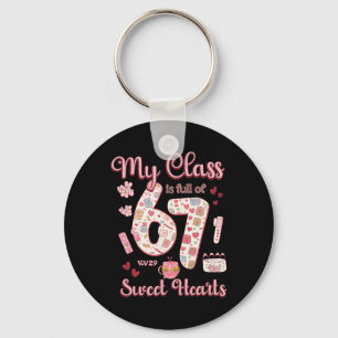 Valentine's Shirts My Cl Is Full Of 67 Sweethearts Key Ring