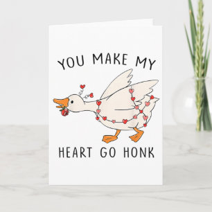 Valentines Silly Goose You Make My Heart Go Honk F Card