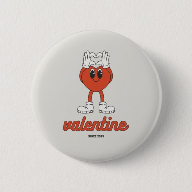 valentines since 2025 round pin (Front)