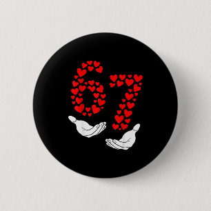 Valentines Six Seven 67 Meme Hearts 6 Cm Round Badge