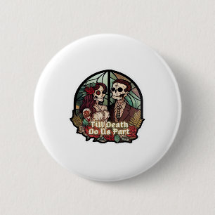 Valentines Till Death Do Us Part Classic Look 6 Cm Round Badge